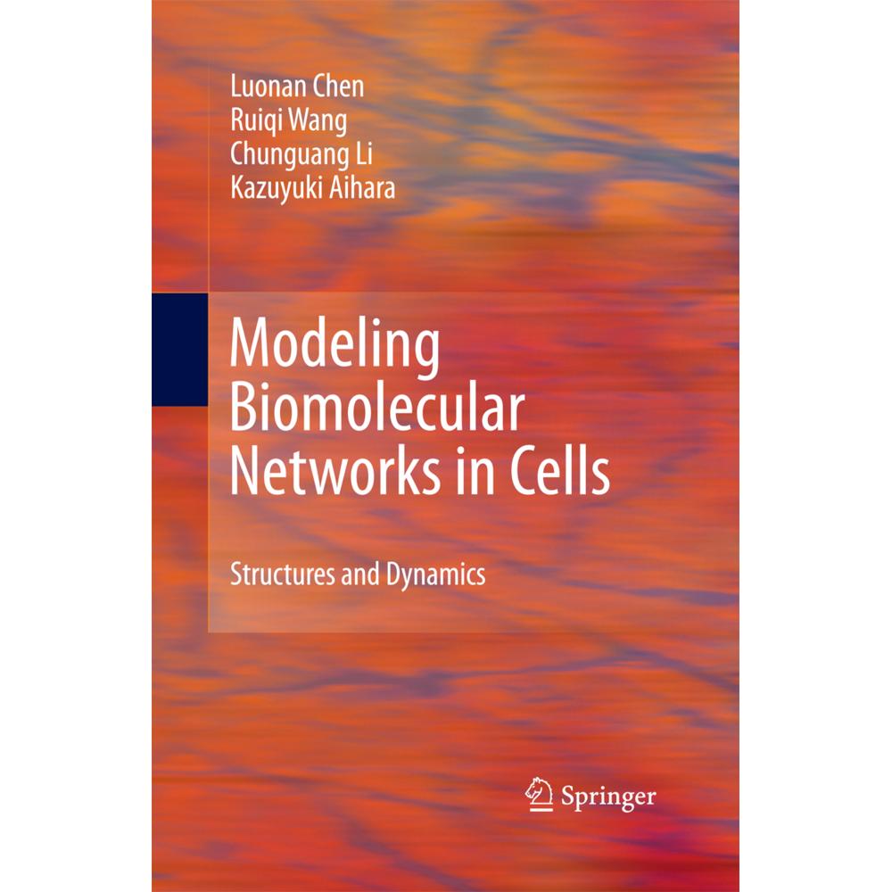 Modeling Biomolecular Networks in Cells, Fachbücher von Kazuyuki Aihara, Luonan Chen, Ruiqi Wang, Chunguang Li
