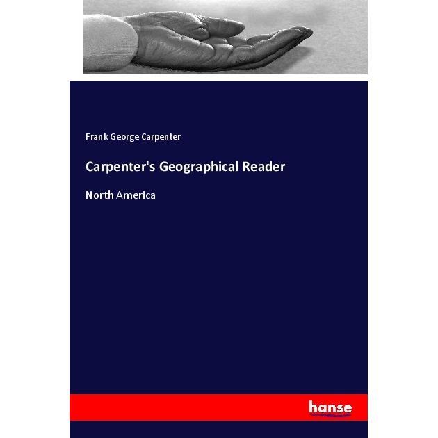 Carpenter's Geographical Reader, Ratgeber von Frank George Carpenter