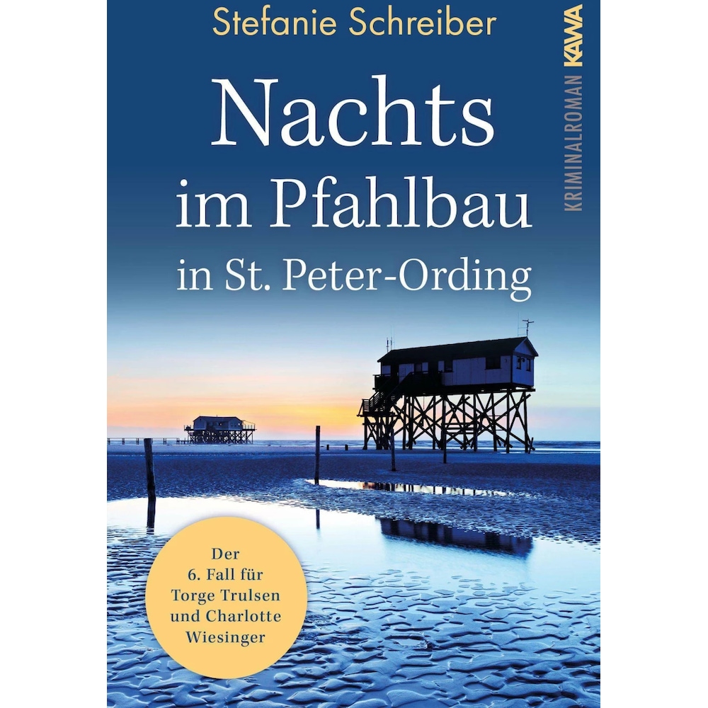 Nachts im Pfahlbau in St. Peter-Ording, Belletristik von Kampenwand Verlag, Stefanie Schreiber