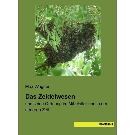 Das Zeidelwesen, Fachbücher von Max Wagner
