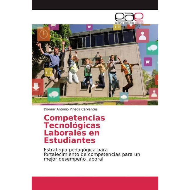 Competencias Tecnológicas Laborales en Estudiantes, Schulbücher von Diomar Antonio Pineda Cervantes