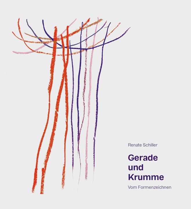 Produktbild Gerade und Krumme (Deutsch, Renate Schiller, 2018)
