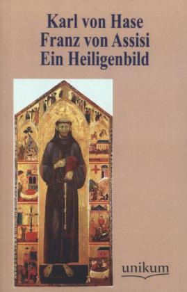 Produktbild Franz von Assisi (Deutsch, Karl August von Hase, 2012)