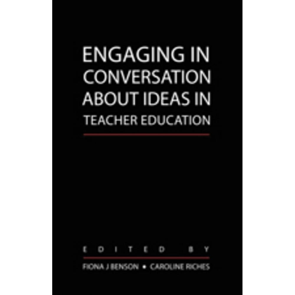 Engaging in Conversation about Ideas in Teacher Education, Fachbücher von Caroline Riches, Fiona Benson