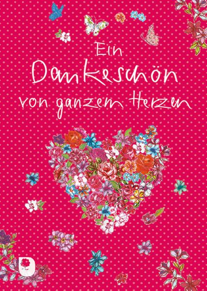 Produktbild Ein Dankeschön von ganzem Herzen (Deutsch, Carola Pabst, 2019)