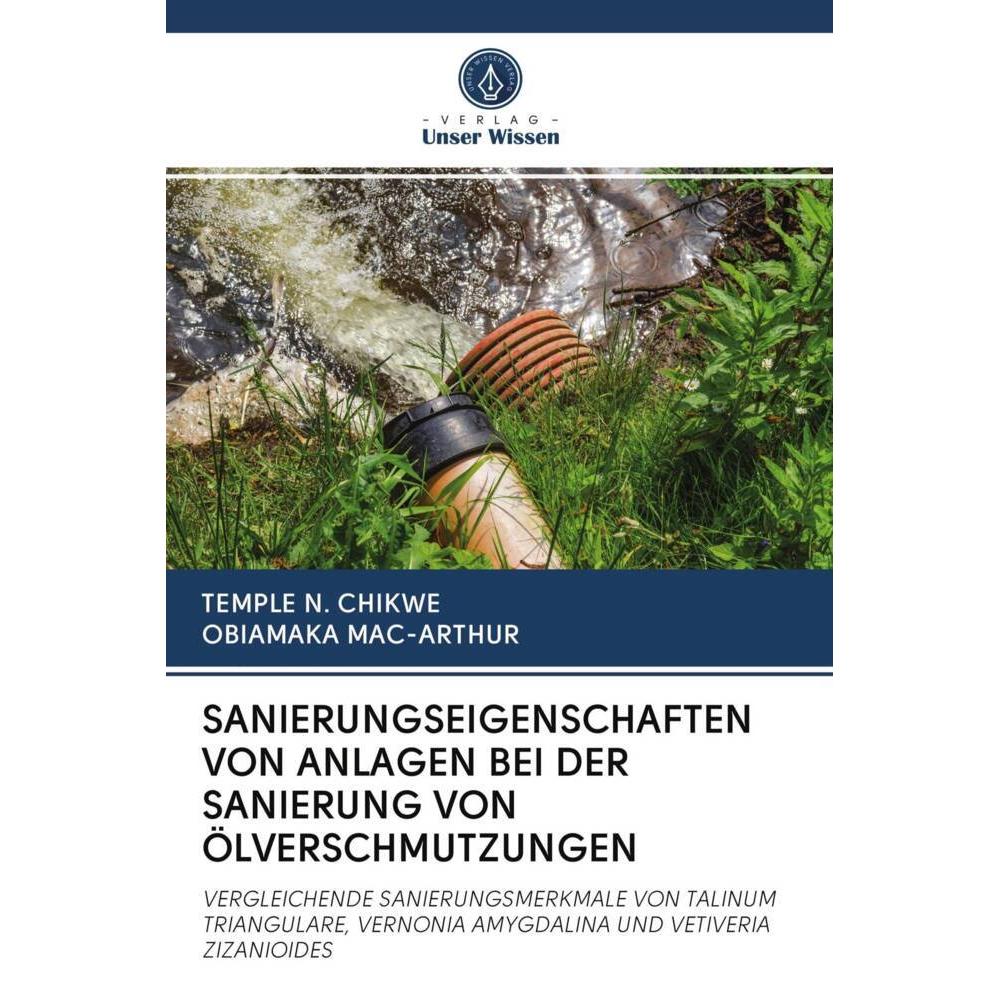 Sanierungseigenschaften Von Anlagen Bei Der Sanierung Von ölverschmutzungen, Fachbücher von TEMPLE N. CHIKWE, OBIAMAKA M...