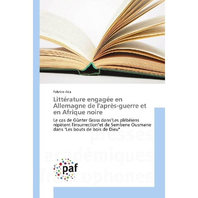 Littérature engagée en Allemagne de l'après-guerre et en Afrique noire, Fachbücher von Fabrice Aka