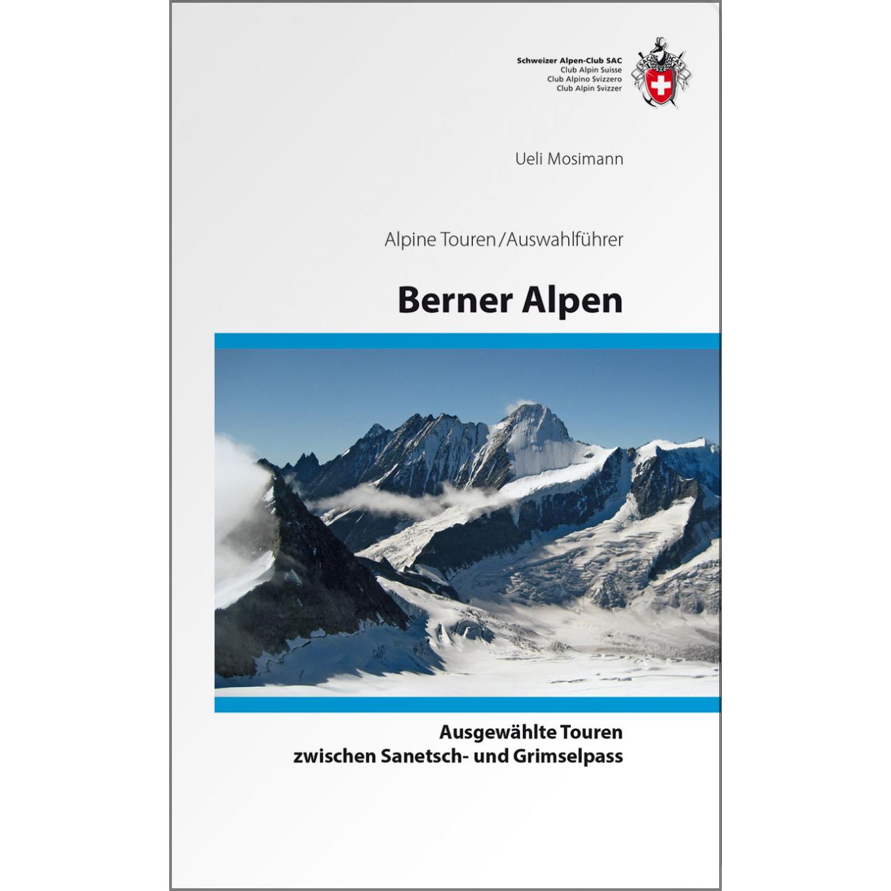Berner Alpen, Ratgeber von Ueli Mosimann