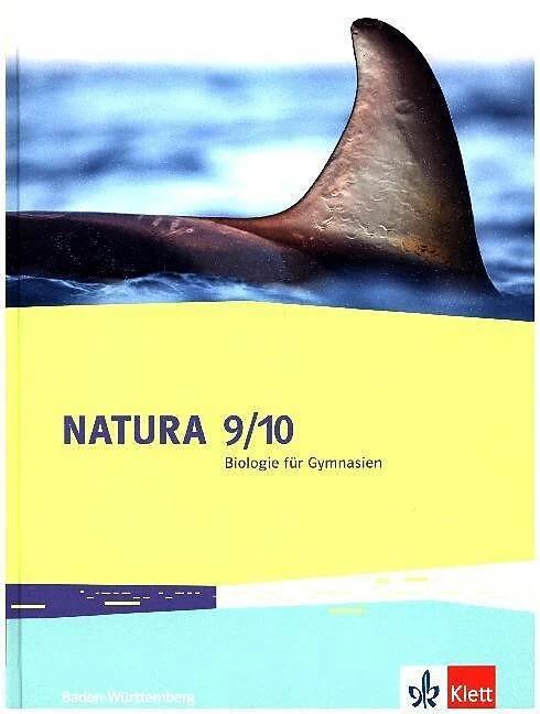 Produktbild Natura Biologie 9/10. Schülerbuch Klassen 9/10. Ausgabe Baden-Württemberg (Deutsch, Alexander/Seitz, Hans-Jürgen, Justine/Maier, Kiessling, 2018)