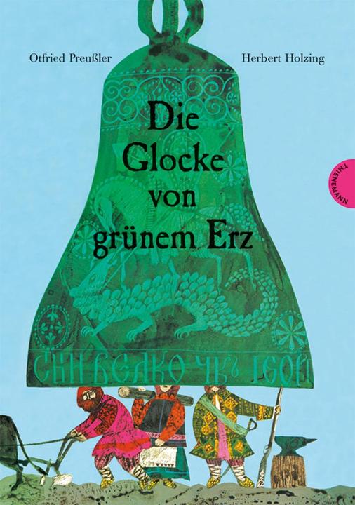 Produktbild Die Glocke von grünem Erz (Deutsch, Herbert Holzing, Otfried Preussler, 2005)