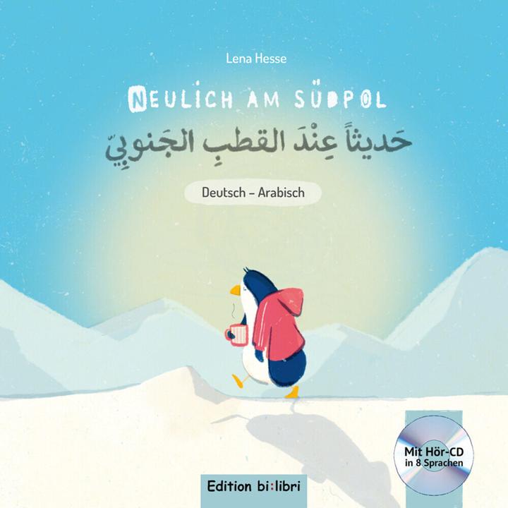 Produktbild Neulich am Südpol. Kinderbuch Deutsch-Arabisch mit Audio-CD (Deutsch, Lena Hesse, 2017)