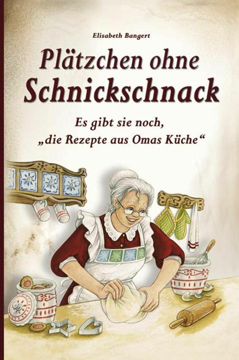 Produktbild Plätzchen ohne Schnickschnack (Deutsch, Elisabeth Bangert, 2017)