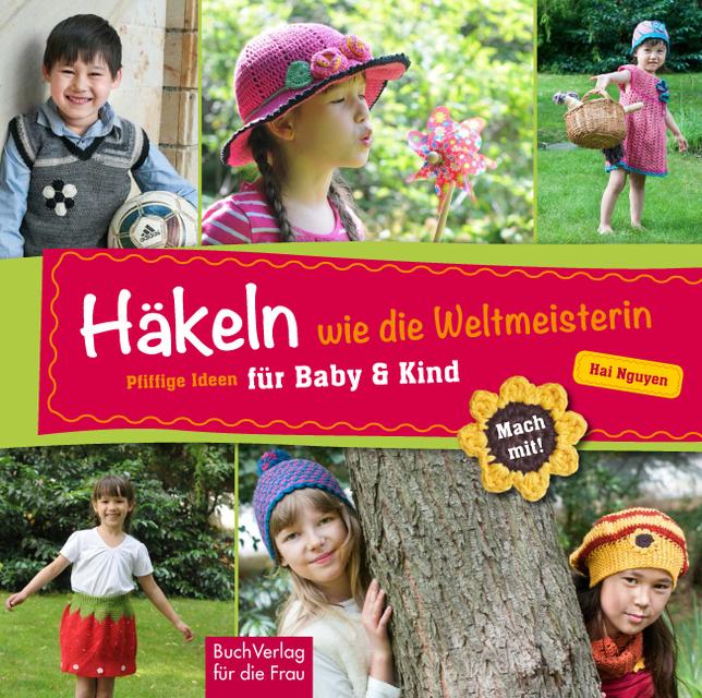 Produktbild Häkeln wie die Weltmeisterin (Deutsch, Hai Nguyen, 2014)