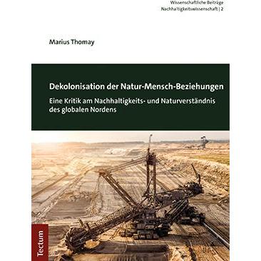 Dekolonisation der Natur-Mensch-Beziehungen, Fachbücher von Marius Thomay