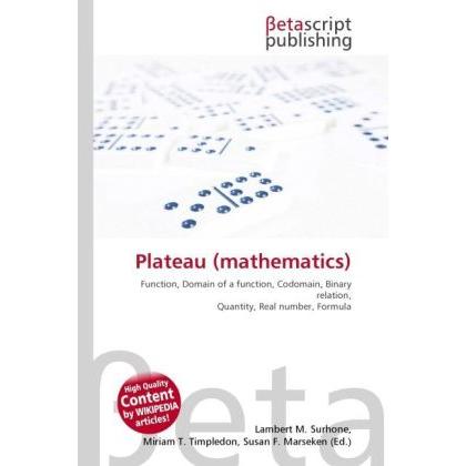 Plateau (mathematics), Schulbücher von Susan F. Marseken, Lambert M. Surhone, Miriam T. Timpledon