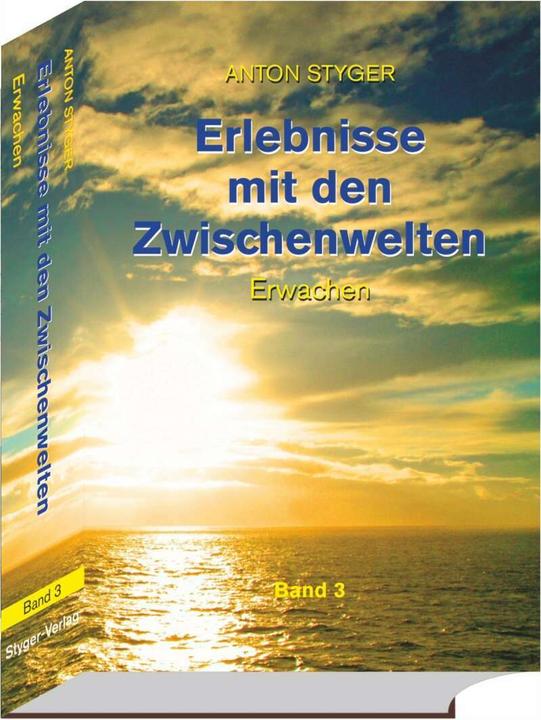 Produktbild Erlebnisse mit den Zwischenwelten 03. Erwachen (Deutsch, Anton Styger, 2011)