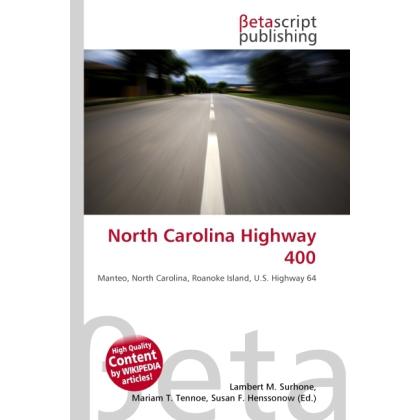 North Carolina Highway 400, Ratgeber von Lambert M. Surhone, Miriam T. Timpledon, Susan F. Marseken