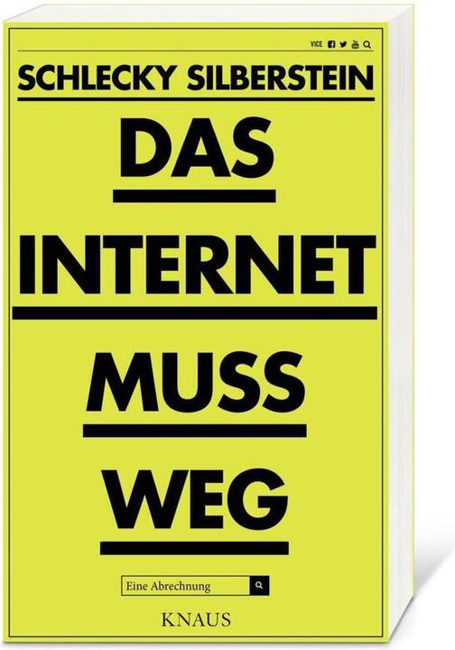 Produktbild Das Internet muss weg (Deutsch, Schlecky Silberstein, 2018)