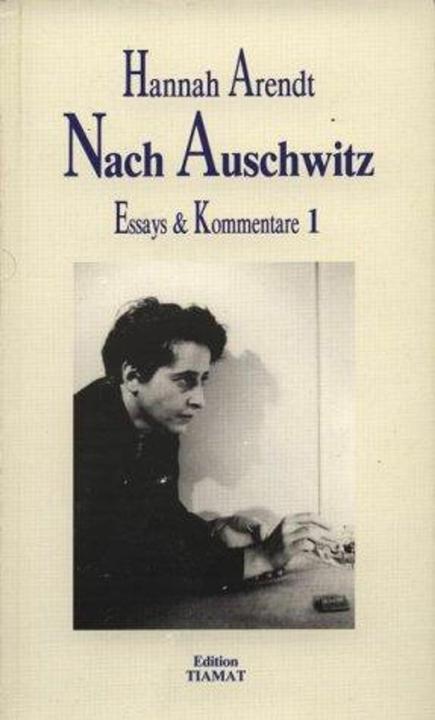Produktbild Essays und Kommentare 1. Nach Auschwitz (Deutsch, Eike Geisel, Hannah Arendt, Klaus Bittermann, 1989)