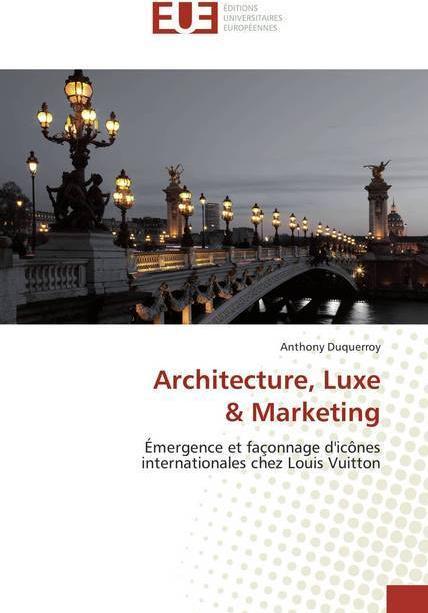 Image du produit Architecture, Luxe & Marketing (Allemand, Anthony Duquerroy, 2018)