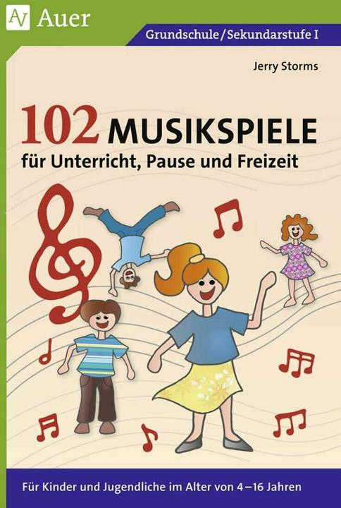 102 Musikspiele für Unterricht, Pause und Freizeit (Deutsch, Jerry Storms, 2023)