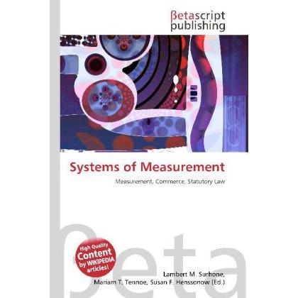 Systems of Measurement, Fachbücher von Susan F. Marseken, Miriam T. Timpledon, Lambert M. Surhone