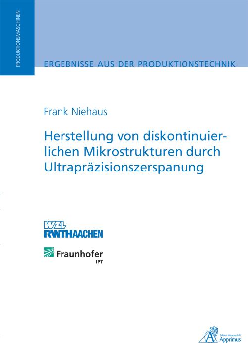 Energie-Label Herstellung von diskontinuierlichen Mikrostrukturen durch Ultrapräzisionszerspanung (Deutsch, Frank Niehaus, 2013)