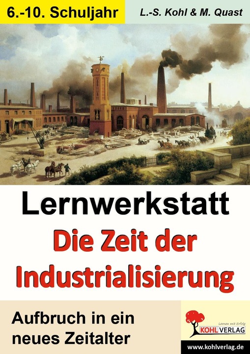 Produktbild Lernwerkstatt - Die Zeit der Industrialisierung (Deutsch, Lynn-Sven, Quast Kohl, 2006)