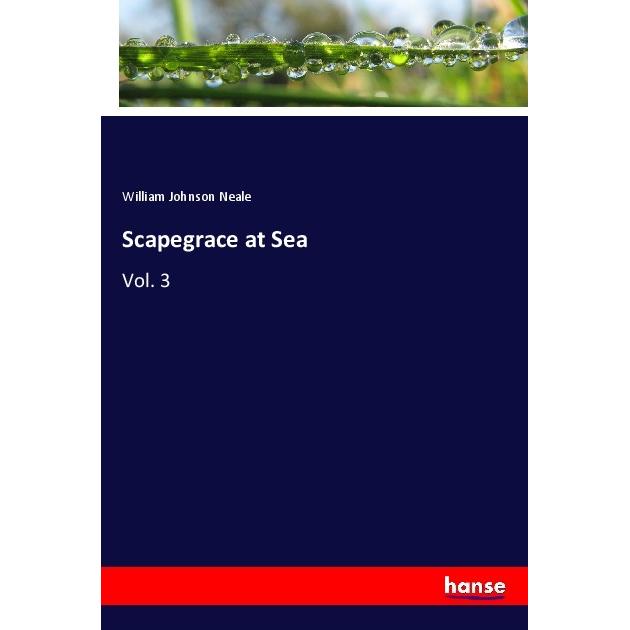 Scapegrace at Sea, Fachbücher von William Johnson Neale