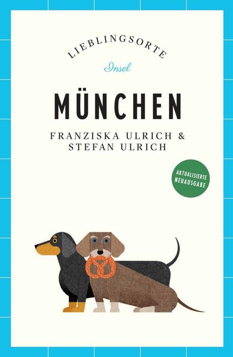 Produktbild München Reiseführer LIEBLINGSORTE (Deutsch, Franziska Ulrich, Stefan Ulrich, 2025)