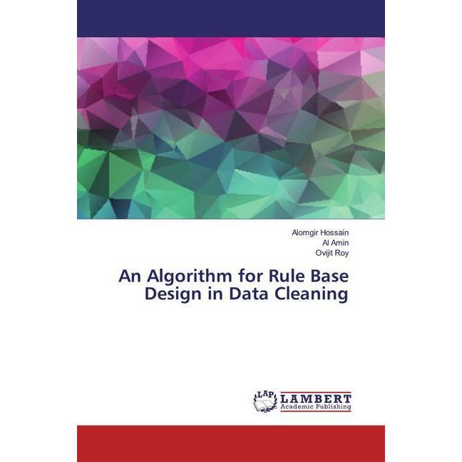 An Algorithm for Rule Base Design in Data Cleaning, Fachbücher von Al Amin, Ovijit Roy, Alomgir Hossain