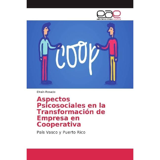 Aspectos Psicosociales en la Transformación de Empresa en Cooperativa, Fachbücher von Efraín Rosado
