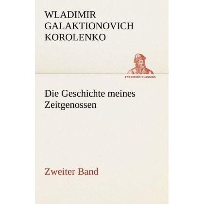 Die Geschichte meines Zeitgenossen - Zweiter Band, Belletristik von Wladimir Galaktionovich Korolenko