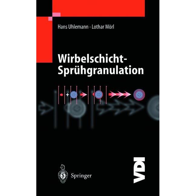 Wirbelschicht-Sprühgranulation, Fachbücher von Hans Uhlemann, Lothar Mörl
