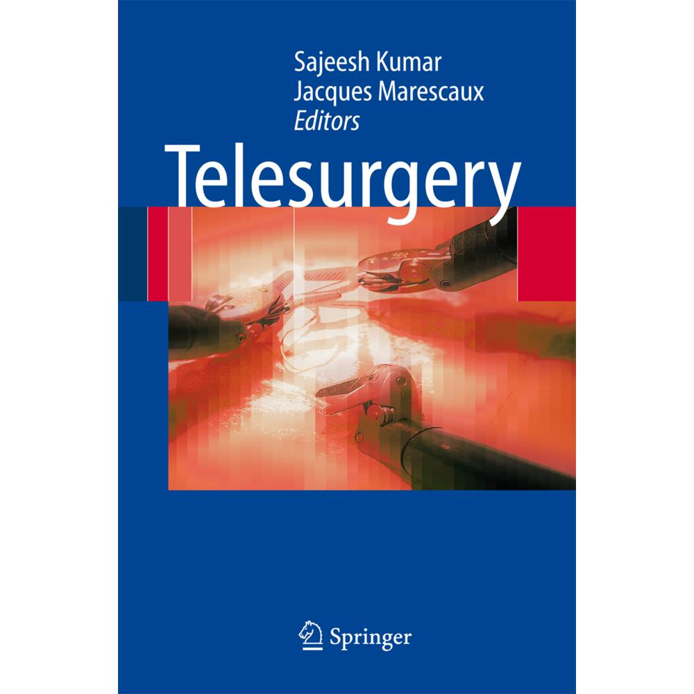 Telesurgery, Fachbücher von Sajeesh Kumar, Jacques Marescaux