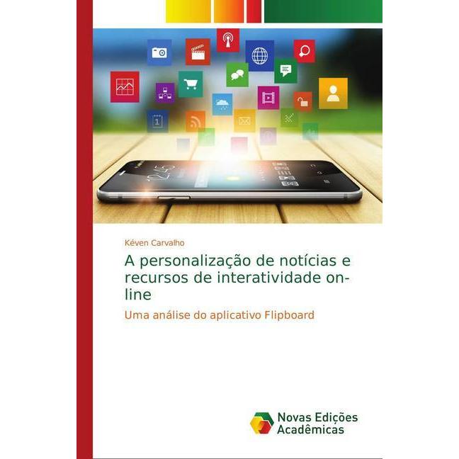 A personalização de notícias e recursos de interatividade on-line, Fachbücher von Kéven Carvalho