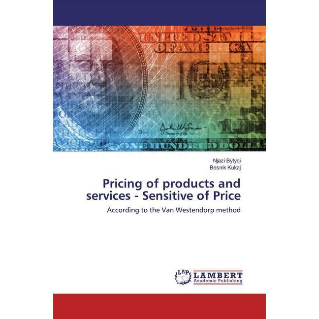 Pricing of products and services - Sensitive of Price, Fachbücher von Njazi Bytyqi, Besnik Kukaj