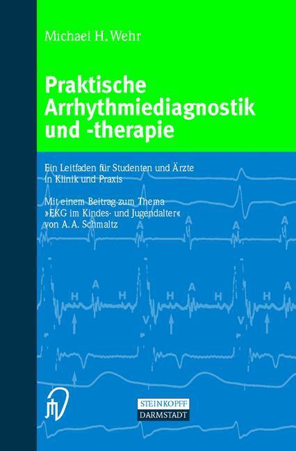Produktbild Praktische Arrhythmiediagnostik und -therapie (Deutsch, Michael Wehr, 2012)