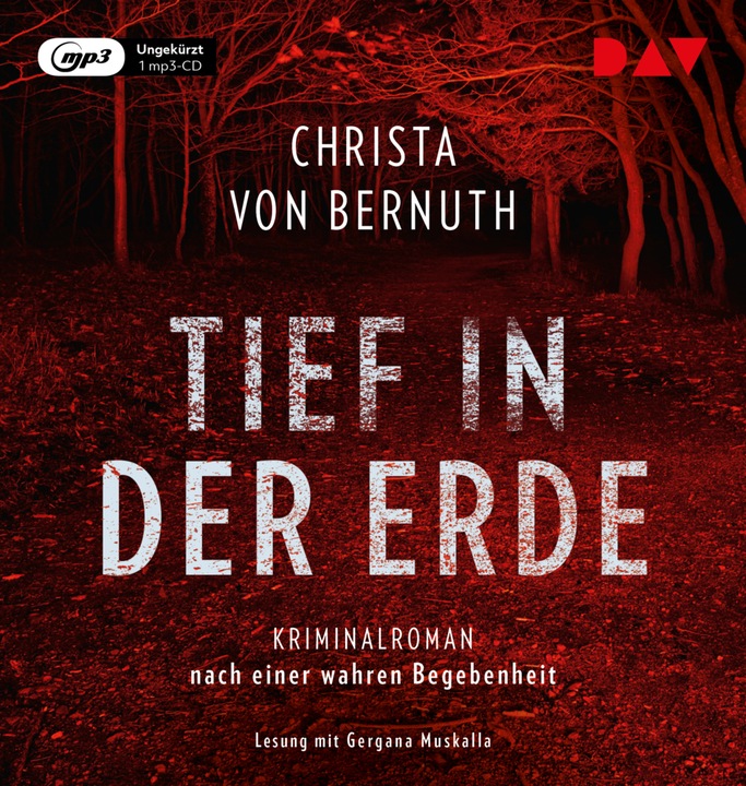 Produktbild Tief in der Erde. Kriminalroman nach einer wahren Begebenheit (Deutsch, Christa von Bernuth, 2021)