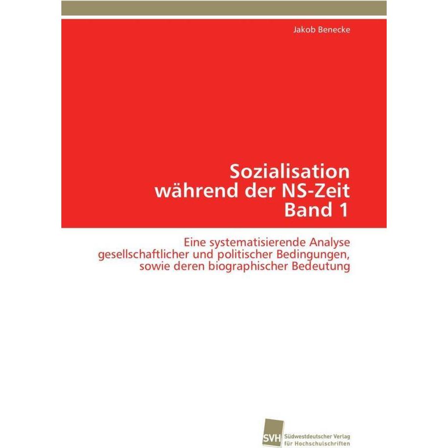 Sozialisation während der NS-Zeit Band 1, Fachbücher von Jakob Benecke