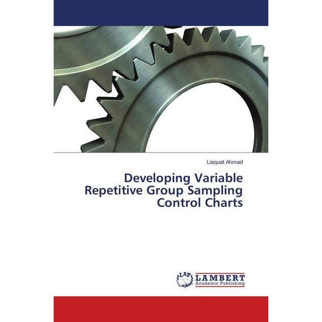 Developing Variable Repetitive Group Sampling Control Charts, Fachbücher von Liaquat Ahmad