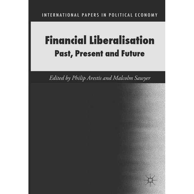 Financial Liberalisation, Fachbücher von Malcolm Sawyer, Philip Arestis