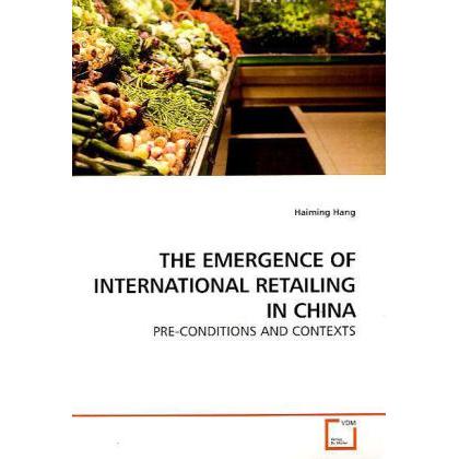 The Emergence Of International Retailing In China, Fachbücher