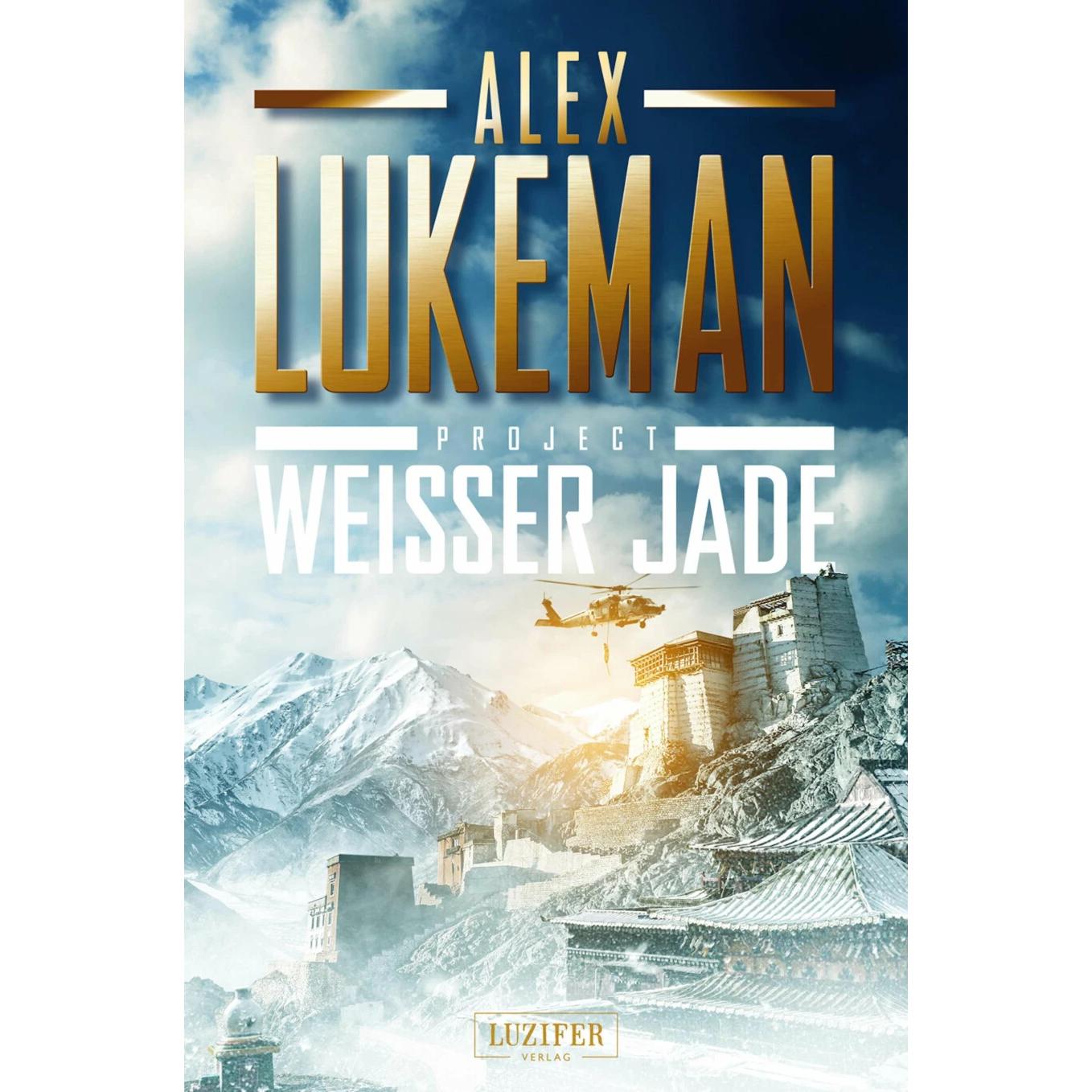 Project: Weisser Jade, Belletristik von Alex Lukeman