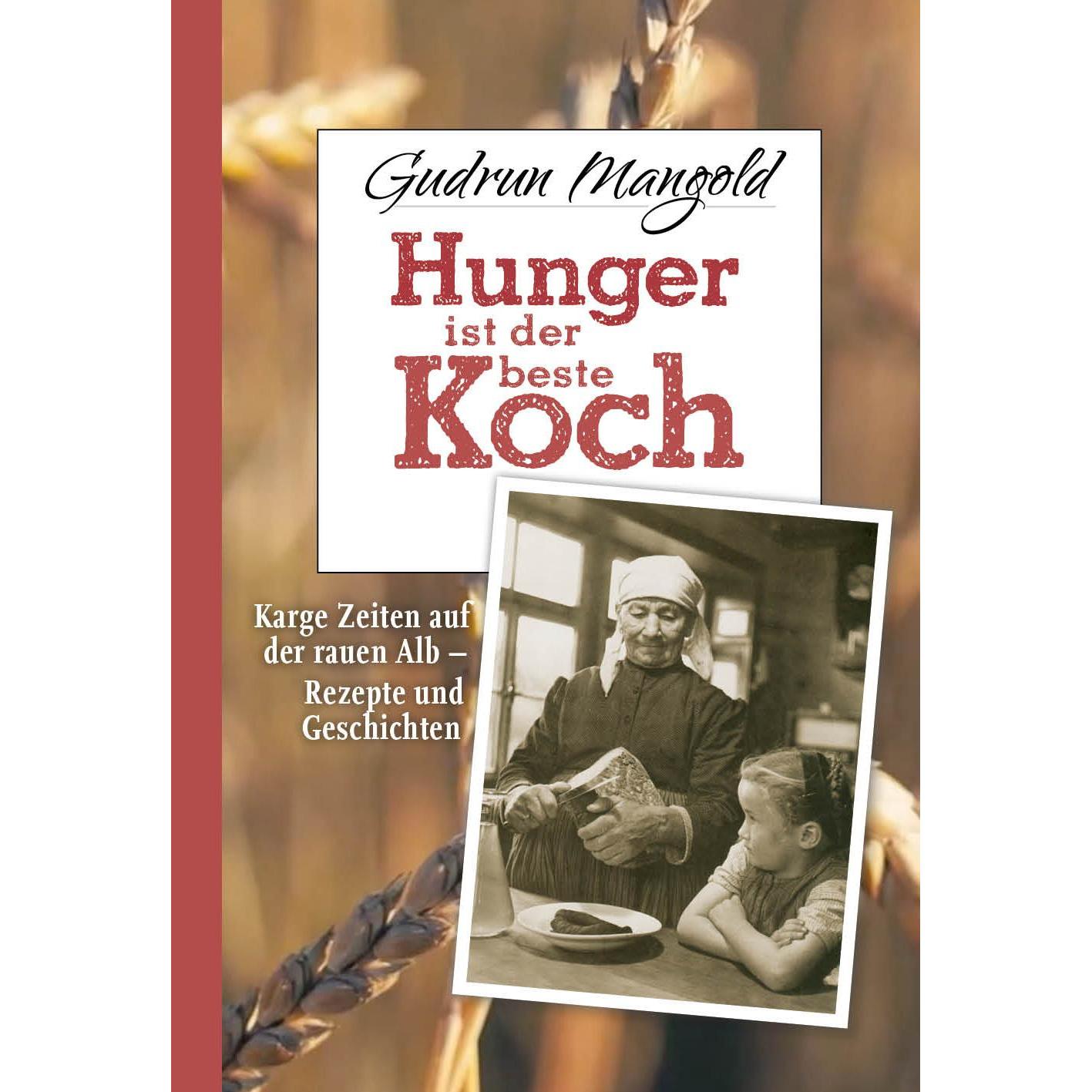 Hunger ist der beste Koch, Ratgeber von Gudrun Mangold