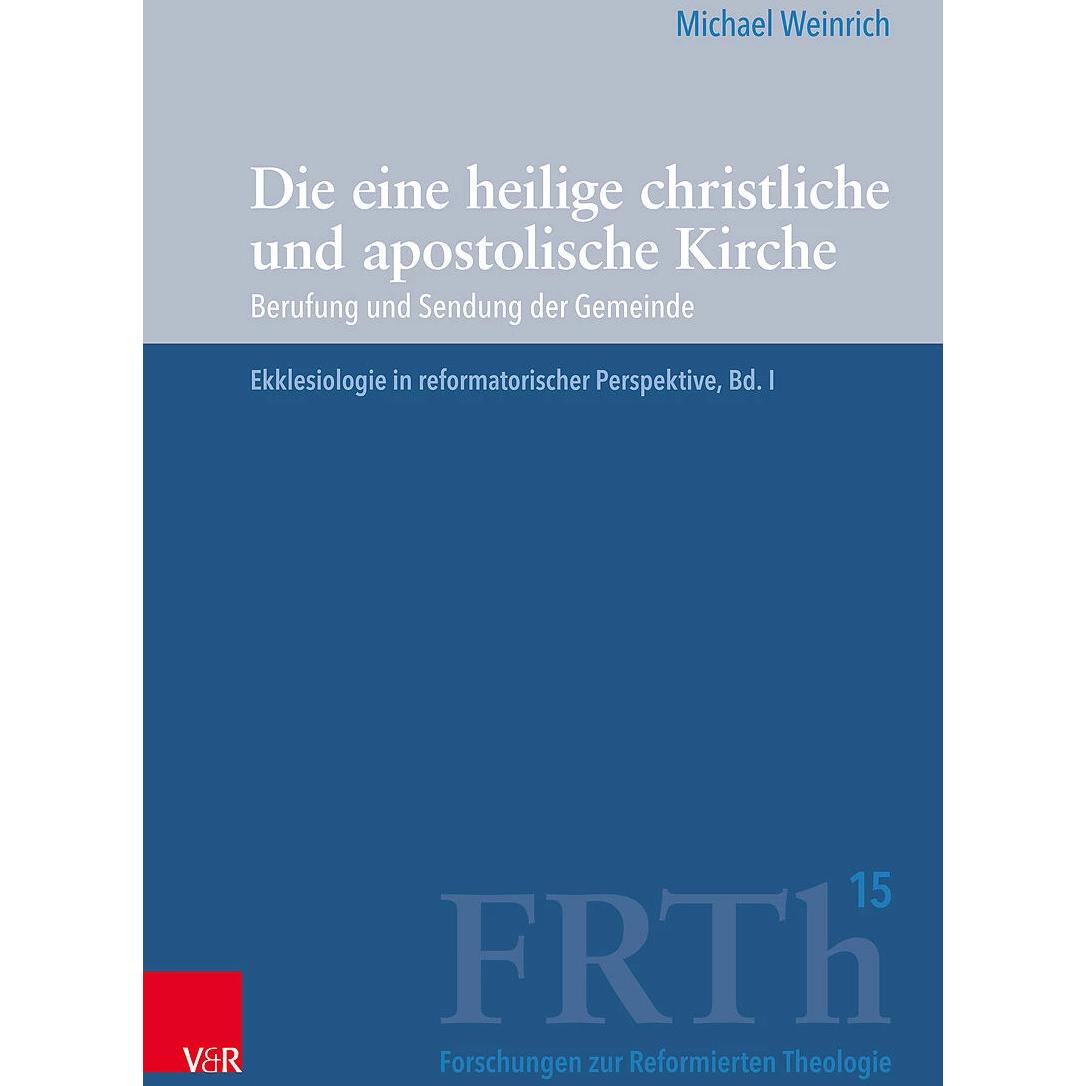 Die eine heilige christliche und apostolische Kirche, Fachbücher von Georg Plasger, Michael Weinrich, Marco Hofheinz