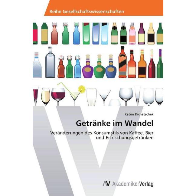 Getränke im Wandel, Fachbücher von Katrin Dichatschek