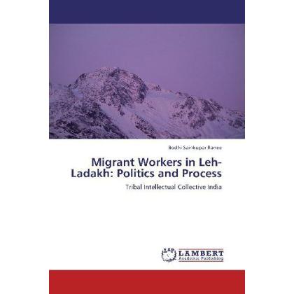 Migrant Workers in Leh- Ladakh: Politics and Process, Fachbücher