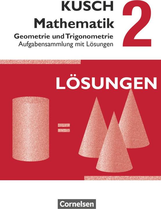 Image du produit Kusch: Mathematik 2. Geometrie und Trigonometrie. Aufgabensammlung mit Lösungen (Allemand, Lothar Kush, 2014)