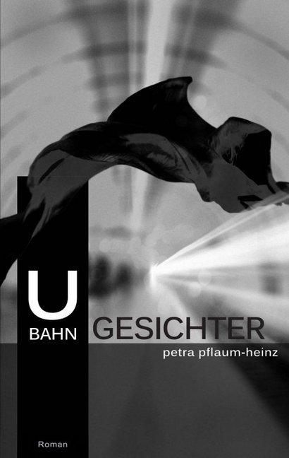 Produktbild U-Bahn-Gesichter (Deutsch, Petra Pflaum-Heinz, 2016)
